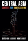 Central Asia : Context for Understanding - Book