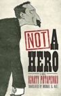 Not a Hero : A Novel - Book