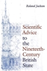 Scientific Advice to the Nineteenth-Century British State - Book