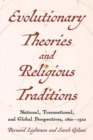 Evolutions and Religious Traditions in the Long Nineteenth Century : National and Transnational Histories - Book