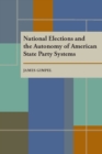 National Elections and the Autonomy of American State Party Systems - Book