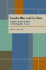 Gender Bias and the State : Symbolic Reform at Work in Fifth Republic France - Book