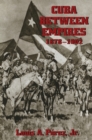 Cuba Between Empires 1878-1902 - Book
