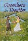Greenhorn on the Frontier - Book