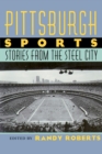 Pittsburgh Sports : Stories From The Steel City - Book