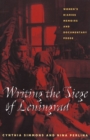 Writing the Siege of Leningrad : Womens Diaries Memoirs and Documentary Prose - Book
