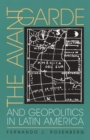 The Avant-garde and Geopolitics in Latin America - Book