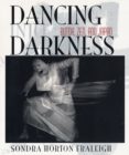 Dancing Into Darkness : Butoh, Zen, and Japan - Book