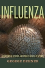 Influenza : A Century of Science and Public Health Response - Book