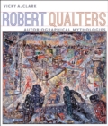 Robert Qualters : Autobiographical Mythologies - Book