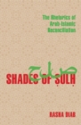 Shades of Sulh : The Rhetorics of Arab-Islamic Reconciliation - Book