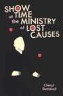 Showtime at the Ministry of Lost Causes - Book