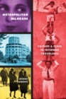 Metropolitan Belgrade : Culture and Class in Interwar Yugoslavia - Book