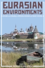 Eurasian Environments : Nature and Ecology in Imperial Russian and Soviet History - Book
