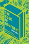 Book in Movement, The : Autonomous Politics and the Lettered City Underground - Book
