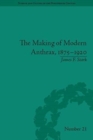 The Making of Modern Anthrax, 1875-1920 : Uniting Local, National and Global Histories of Disease - Book