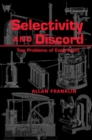 Selectivity And Discord : Two Problems Of Experiment - eBook