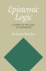 Epistemic Logic : A Survey of the Logic of Knowledge - eBook