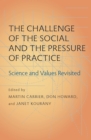 The Challenge of the Social and the Pressure of Practice : Science and Values Revisited - eBook