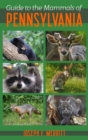 Guide to the Mammals of Pennsylvania - eBook