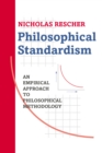 Philosophical Standardism : An Empiricist Approach to Philosophical Methodology - eBook