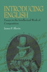 Introducing English : Essays in the Intellectual Work of Composition - eBook