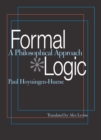 Formal Logic : A Philosophical Approach - Hoyningen-Huene Paul Hoyningen-Huene