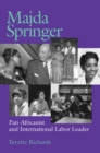 Maida Springer : Pan Africanist And International Labor Leader - eBook