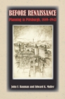 Before Renaissance : Planning in Pittsburgh, 1889-1943 - eBook