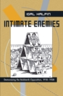 Intimate Enemies : Demonizing the Bolshevik Opposition, 1918-1928 - eBook