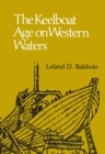 The Keelboat Age on Western Waters - eBook