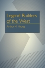 Legend Builders of the West - eBook