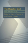 The Shapeless God : Essays on Modern Fiction - eBook