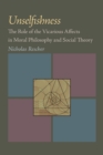 Unselfishness : The Role of the Vicarious Affects in Moral Philosophy and Social Theory - eBook