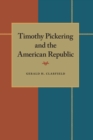 Timothy Pickering and the American Republic - eBook