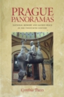 Prague Panoramas : National Memory and Sacred Space in the Twentieth Century - eBook