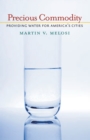 Precious Commodity : Providing Water for America's Cities - eBook