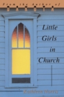 Little Girls In Church - Norris Kathleen Norris