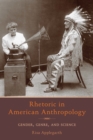 Rhetoric in American Anthropology : Gender, Genre, and Science - Applegarth Applegarth