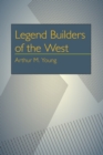 Legend Builders of the West - Book