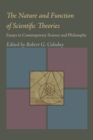 Nature and Function of Scientific Theories, The : Essays in Contemporary Science and Philosophy - Book