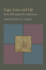 Logic, Laws, and Life : Some Philosophical Complications - Book