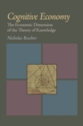 Cognitive Economy : The Economic Dimension of the Theory of Knowledge - Book