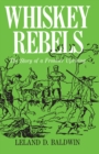 Whiskey Rebels : The Story of a Frontier Uprising - eBook