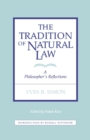 The Tradition of Natural Law : A Philosopher's Reflections - Book