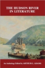The Hudson River in Literature : An Anthology - Book