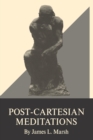 Post-Cartesian Meditations : An Essay in Dialectical Phenomenology - Book
