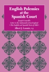 English Polemics at the Spanish Court : Joseph Creswell's Letter to the Ambassador from England - Book