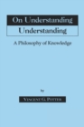 On Understanding Understanding : Philosophy of Knowledge - Book