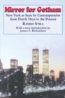 Mirror for Gotham : New York as Seen by Contemporaries from Dutch Days to the Present - Book